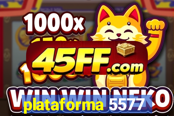 plataforma 5577